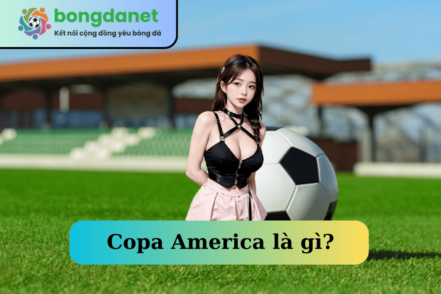 copa-america-la-gi